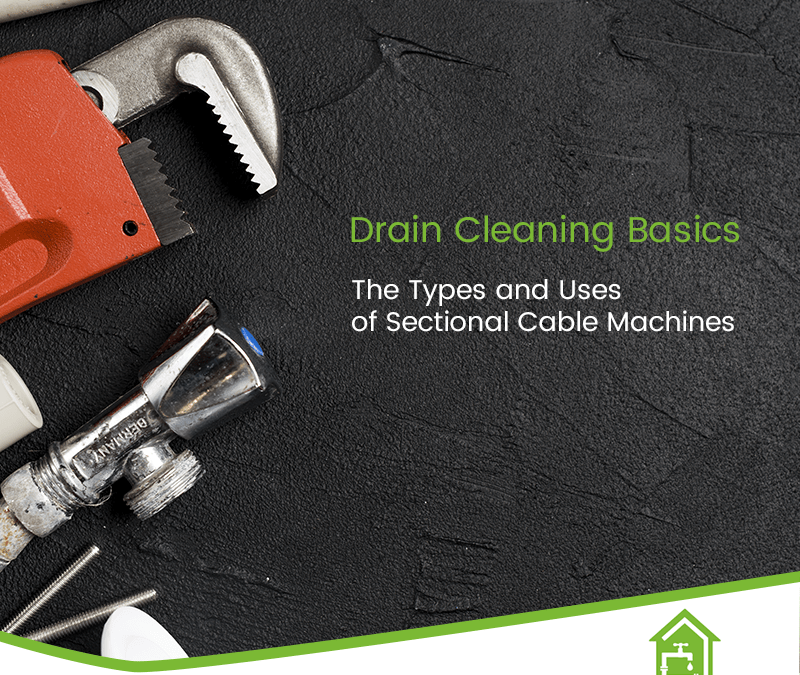 Drain Cleaning Basics: The Types and Uses of Sectional Cable Machines